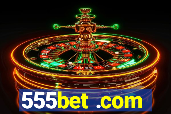 555bet .com